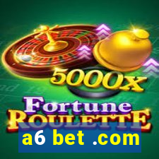 a6 bet .com